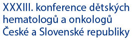 XXXIII. konference dětských hematologů a onkologů České a Slovenské republiky